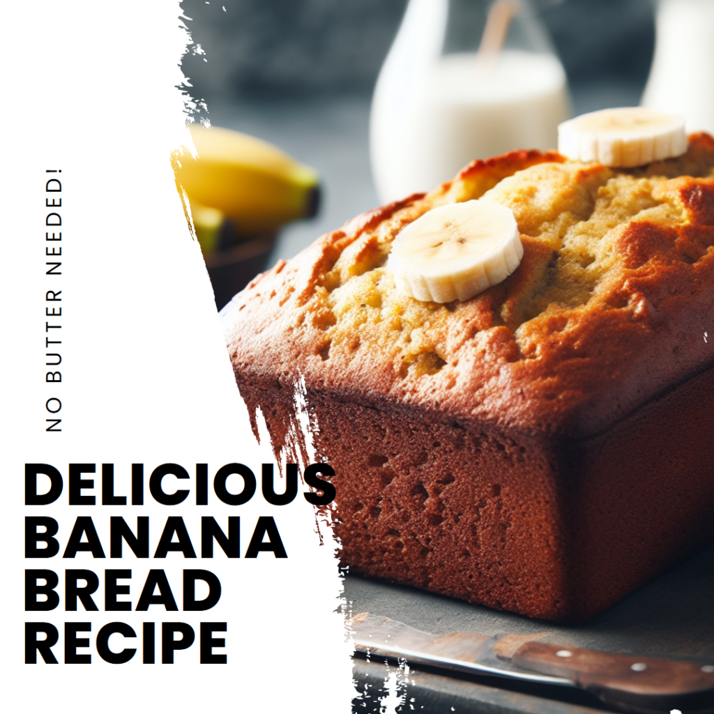 Banana Bread Without Butter A Healthier Twist with Expert Insights